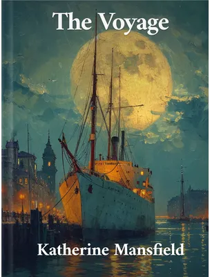 The Voyage, Katherine Mansfield