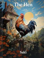 The Hen, Saki