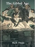 The Gilded Age, Mark Twain, Charles Dudley Warner
