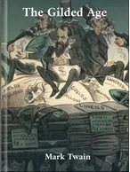 The Gilded Age, Mark Twain and Charles Dudley Warner