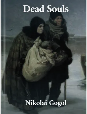Dead Souls, Nikolai Gogol