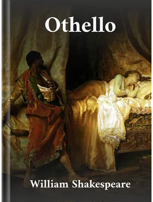 Othello, the Moor of Venice, William Shakespeare