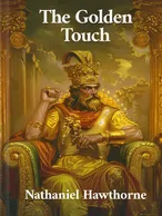 The Golden Touch, Nathaniel Hawthorne