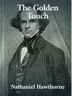 The Golden Touch, Nathaniel Hawthorne