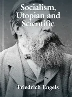 Socialism: Utopian and Scientific, Friedrich Engels
