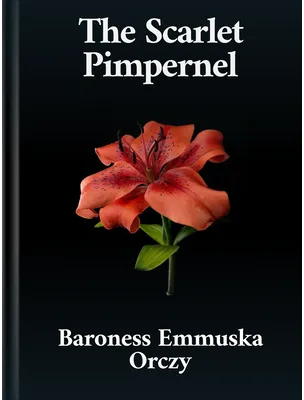 The Scarlet Pimpernel, Baroness Orczy