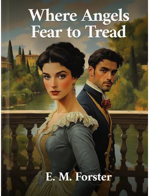 Where Angels Fear to Tread, E. M. Forster