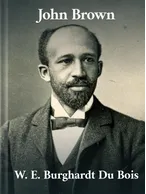 John Brown, W. E. B. Du Bois