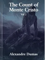 The Count of Monte Cristo vol 2, Alexandre Dumas