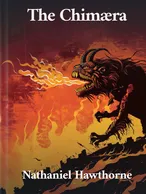 The Chimæra, Nathaniel Hawthorne