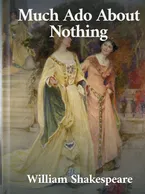 Much Ado About Nothing, William Shakespeare