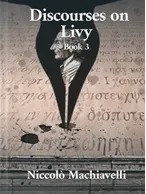 Discourses on Livy Book III, Niccolò Machiavelli