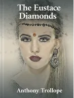 The Eustace Diamonds, Anthony Trollope