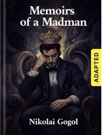 Memoirs of a Madman (adapted), Nikolai Gogol