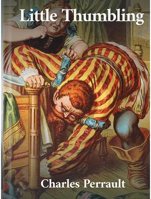 Little Thumbling, Charles Perrault