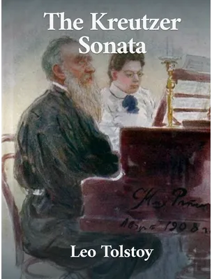 The Kreutzer Sonata, Leo Tolstoy