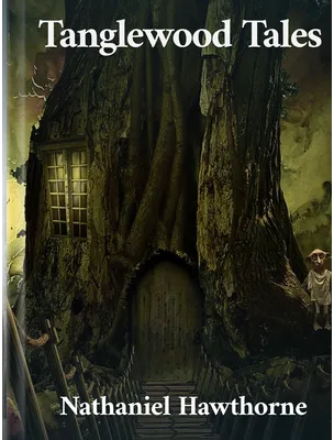 Tanglewood Tales, Nathaniel Hawthorne