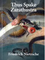 Thus Spake Zarathustra, Friedrich Nietzsche