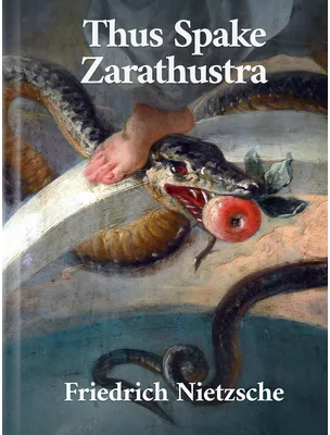 Thus Spake Zarathustra, Friedrich Nietzsche