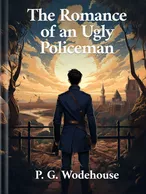 The Romance of an Ugly Policeman