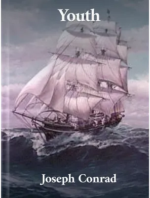 Youth, Joseph Conrad
