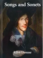 Songs and Sonets, John Donne