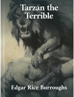 Tarzan the Terrible, Edgar Rice Burroughs