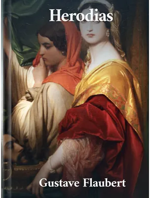 Herodias, Gustave Flaubert