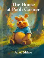 The House at Pooh Corner, A. A. Milne