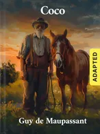 Coco (adapted), Guy de Maupassant