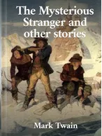 The Mysterious Stranger and Other Stories, Mark Twain