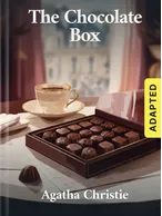 The Chocolate Box (adapted), Agatha Christie