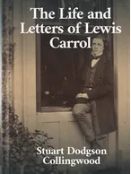 The Life and Letters of Lewis Carroll, Stuart Dodgson Collingwood