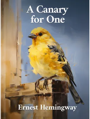 A Canary for One, Ernest Hemingway