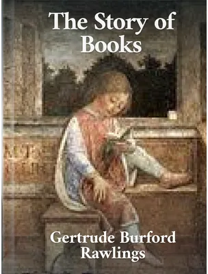 The Story of Books, Gertrude Burford Rawlings
