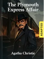 The Plymouth Express Affair (adapted), Agatha Christie