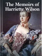 The Memoirs of Harriette Wilson Vol. 2, Harriette Wilson