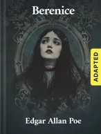 Berenice (adapted), Edgar Allan Poe