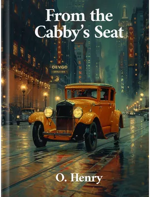 From the Cabby’s Seat, O. Henry