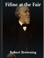 Fifine at the Fair, Robert Browning