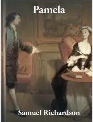 Pamela, Samuel Richardson