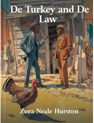 De Turkey and De Law, Zora Neale Hurston