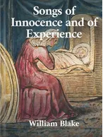 Songs of Innocence and of Experience, William Blake