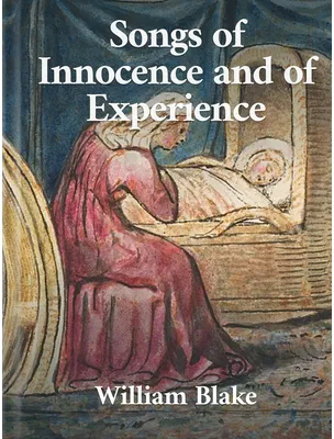Songs of Innocence and of Experience, William Blake