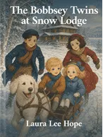 The Bobbsey Twins at Snow Lodge, Laura Lee Hope