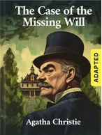 The Case of the Missing Will (adapted), Agatha Christie