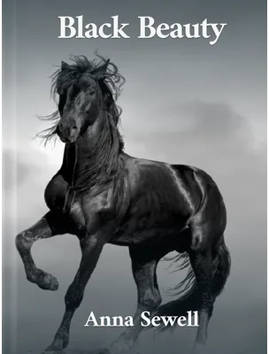 Black Beauty, Anna Sewell