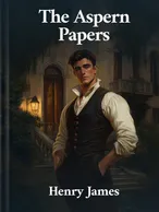 The Aspern Papers, Henry James