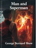 Man And Superman, George Bernard Shaw