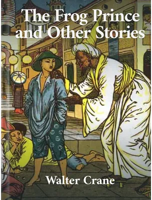 The Frog Prince and Other Stories, Walter Crane
